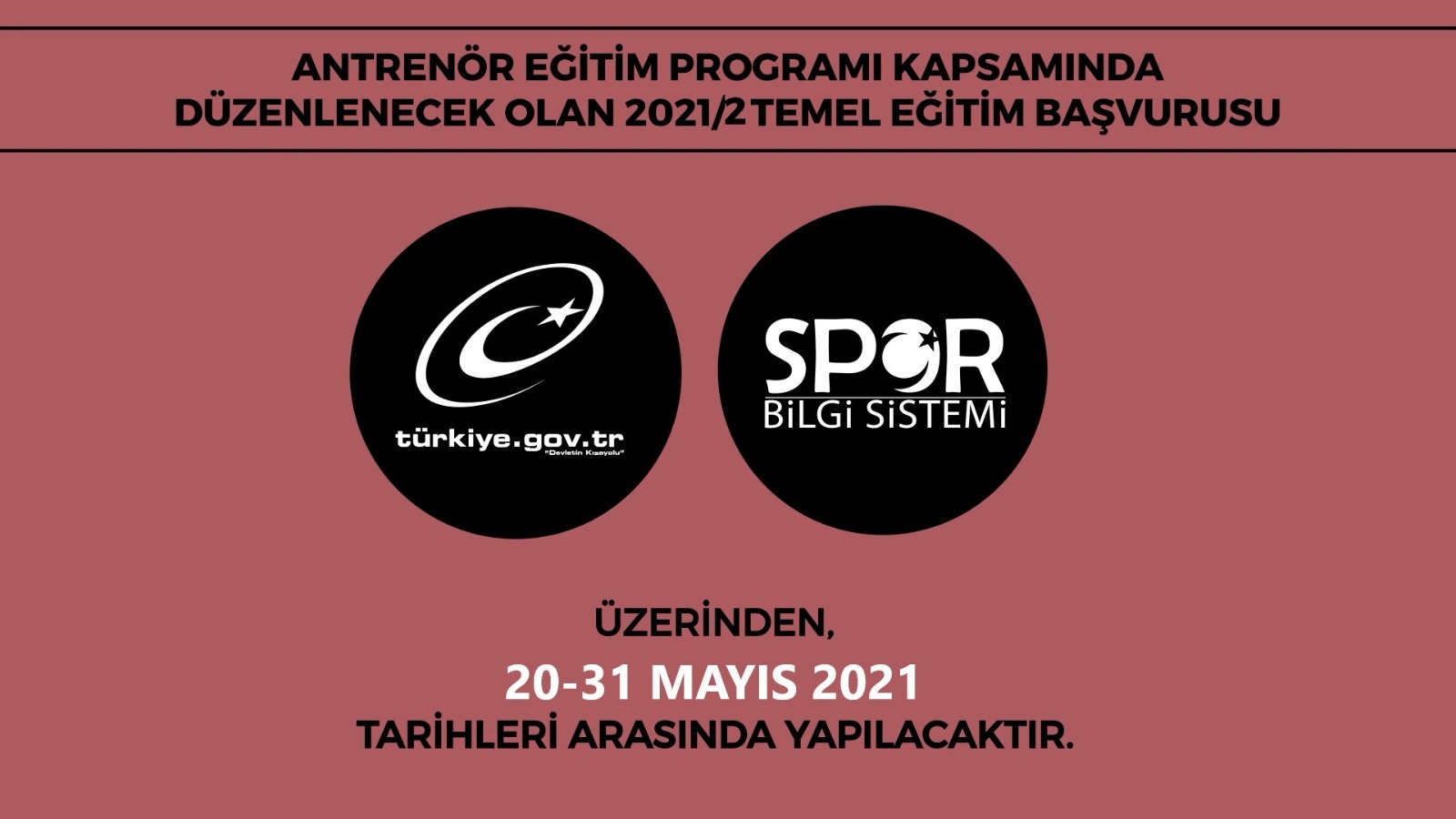 Duyuru: Antrenör Eğitim Programı Kapmasında Düzenlenecek Olan 2021/2 Temel Eğitim Başvurusu