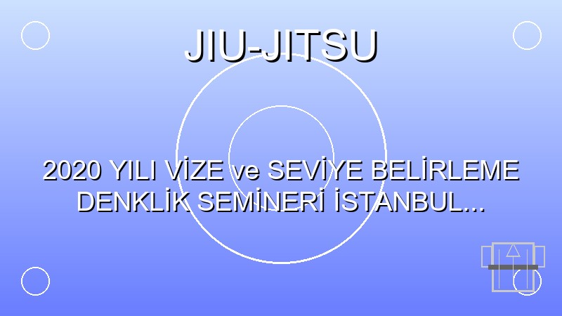 2020 YILI VİZE ve SEVİYE BELİRLEME DENKLİK SEMİNERİ İSTANBUL’DA (Beylikdüzü İlçesinde) YAPILDI (11-13 EKİM 2019)