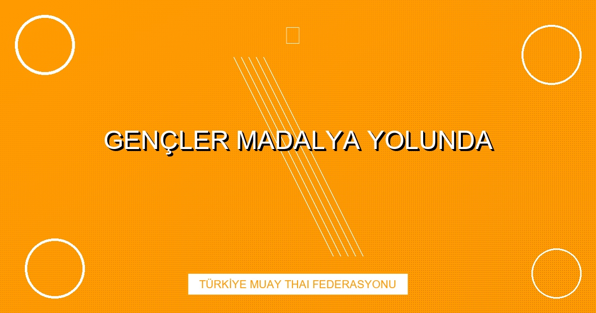GENÇLER MADALYA YOLUNDA