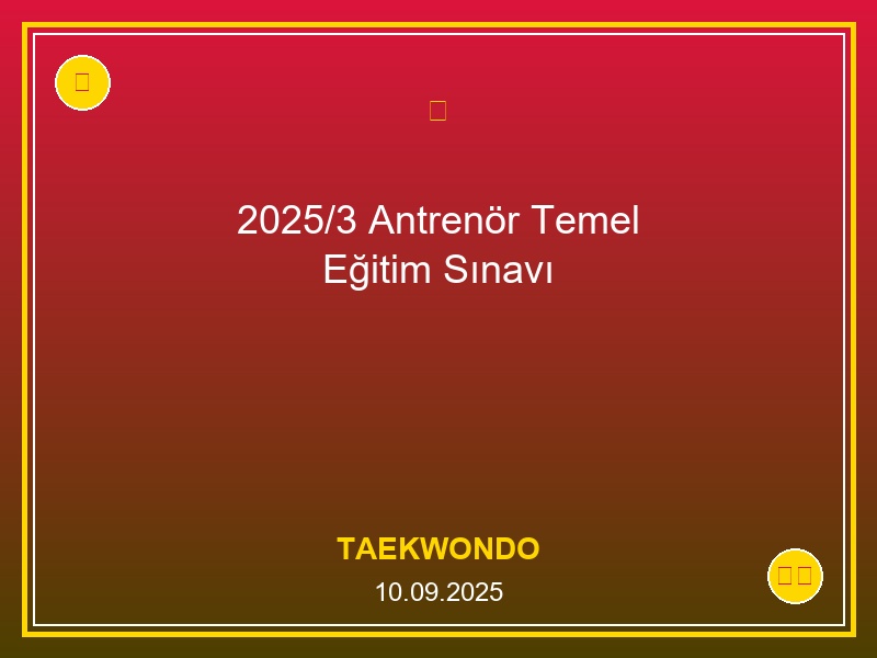 2025/3 Antrenör Temel Eğitim Sınavı